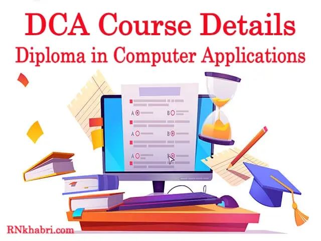 DCA Course Details: Diploma in Computer Applications