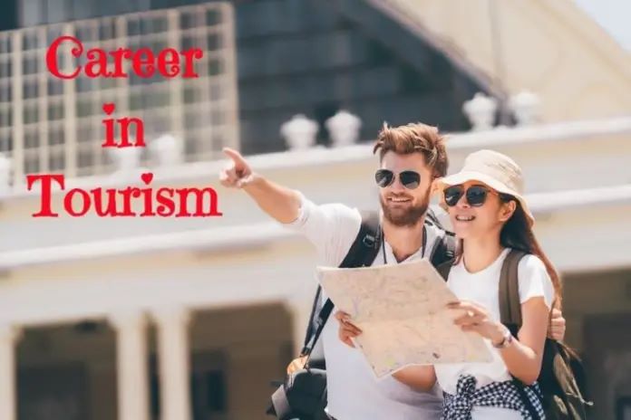 Career in Tourism – How to Become a Career in Tourism