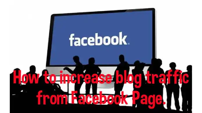 How to Increase Blog Traffic from Facebook Page