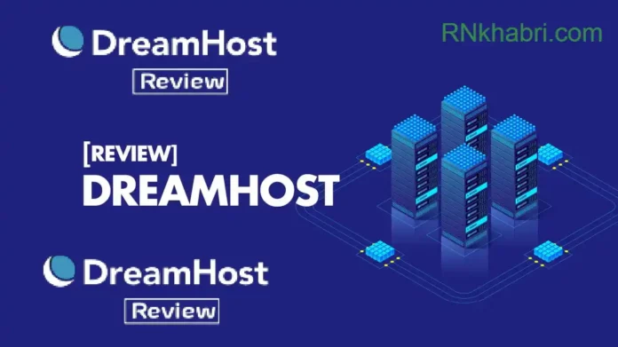 DreamHost Review Web Hosting – Pros, Cons And Features