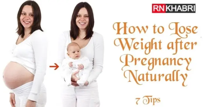 How To Lose Weight After Pregnancy Naturally