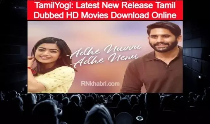 TamilYogi: Latest New Release Tamil Dubbed HD Movies Download Online