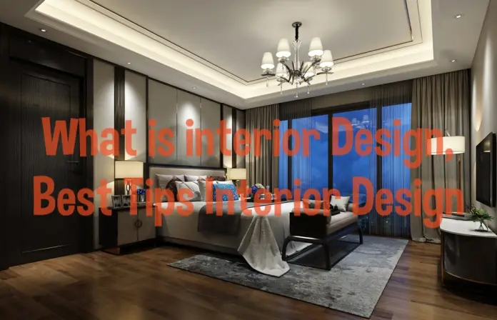 What is Interior Design - Best Tips Interior Design