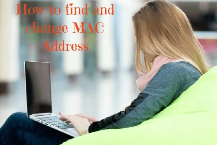 What is Mac Address? – How to Find and Change MAC Address in Desktop!